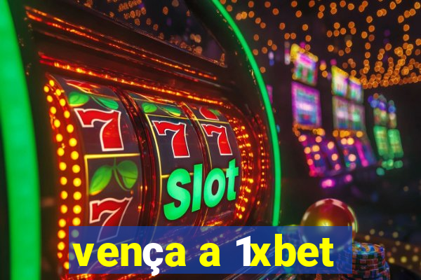 vença a 1xbet